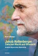 Jakob Kellenberger. Zwischen Macht und Ohnmacht