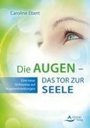 Die Augen – Das Tor zur Seele