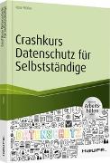 Crashkurs Datenschutz für Selbstständige - inkl. Arbeitshilfen online