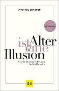 Alter ist eine Illusion