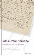 »Dein treuer Bruder«