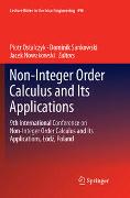 Non-Integer Order Calculus and its Applications