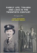 Family Life, Trauma and Loss in the Twentieth Century