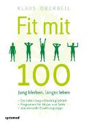 Fit mit 100. Jung bleiben, länger leben