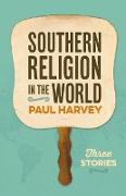 Southern Religion in the World