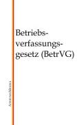 Vorderes Coverbild Betriebsverfassungsgesetz (BetrVG)