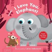 I Love You, Elephant!