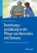 Beziehungsgestaltung in der Pflege von Menschen mit Demenz