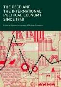 The OECD and the International Political Economy Since 1948