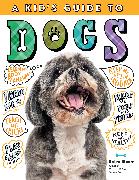 A Kid's Guide to Dogs