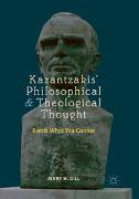 Kazantzakis’ Philosophical and Theological Thought