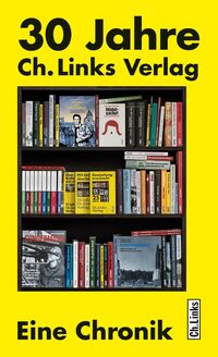 Vorderes Coverbild 30 Jahre Ch. Links Verlag