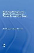 Marketing Strategies and Distribution Channels for Foreign Companies in Japan