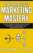 Network and Multi Level Marketing Mastery