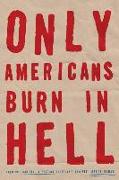 Only Americans Burn in Hell