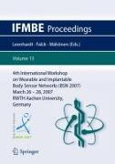 4th International Workshop on Wearable and Implantable Body Sensor Networks (BSN 2007)