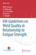 IIW Guidelines on Weld Quality in Relationship to Fatigue Strength