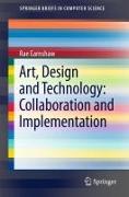 Art, Design and Technology: Collaboration and Implementation