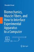 Biomechanics, Muscle Fibers, and How to Interface Experimental Apparatus to a Computer