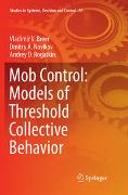 Mob Control: Models of Threshold Collective Behavior