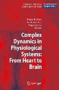 Complex Dynamics in Physiological Systems: From Heart to Brain