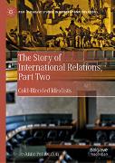 The Story of International Relations, Part Two