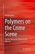 Polymers on the Crime Scene