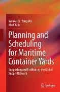 Planning and Scheduling for Maritime Container Yards