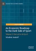 An Economic Roadmap to the Dark Side of Sport