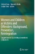 Women and Children as Victims and Offenders: Background, Prevention, Reintegration