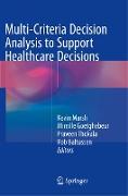 Multi-Criteria Decision Analysis to Support Healthcare Decisions