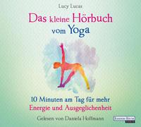 Das kleine Hör-Buch vom Yoga