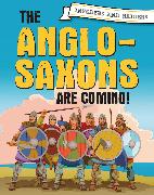 Invaders and Raiders: The Anglo-Saxons are coming!