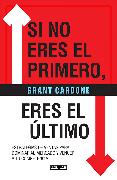 Si No Eres El Primero, ¡eres El Último! / If You're Not First, You're Last