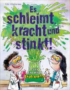 Es schleimt, kracht und stinkt! - Coole und eklige Experimente