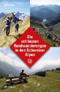 Die schönsten Rundwanderungen in den Schweizer Alpen