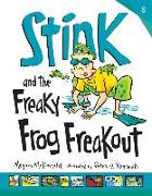 Stink and the Freaky Frog Freakout