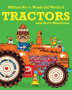 William Bee’s Wonderful World of Tractors and Farm Machines