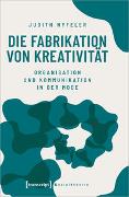 Die Fabrikation von Kreativität