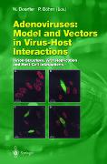 Adenoviruses: Model and Vectors in Virus-Host Interactions