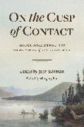 On the Cusp of Contact: Gender, Space and Race in the Colonization of British Columbia