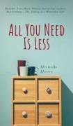 All You Need Is Less