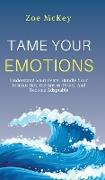 Tame Your Emotions