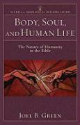 Vorderes Coverbild Body, Soul, and Human Life - The Nature of Humanity in the Bible