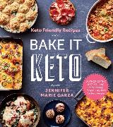 Keto Friendly Recipes: Bake It Keto