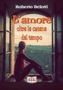 L'amore oltre le catene del tempo