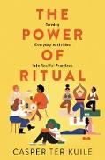 The Power of Ritual