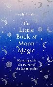 The Little Book of Moon Magic