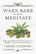 Wake, Bake and Meditate