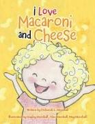 I Love Macaroni and Cheese